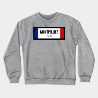 Montpellier City in French Flag Crewneck Sweatshirt